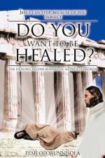 Do You Want to be Healed? af Femi Olorunnisola