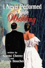I Never Performed a Nude Wedding af Naomi Cherny