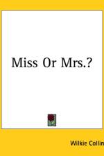 Miss Or Mrs.? af Wilkie Collins