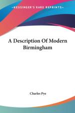 Description Of Modern Birmingham af Charles Pye