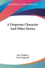 Desperate Character And Other Stories af Ivan Turgenev