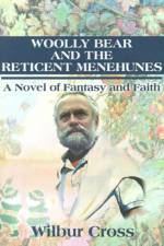 Woolly Bear and the Reticent Menehunes af Wilbur Cross