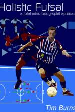 Holistic Futsal af Tim Burns