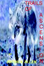 Trails of Ascension Vol 1 af Patrick Clelland Allen