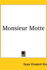 Monsieur Motte af Grace Elizabeth King