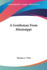 Gentleman From Mississippi af Thomas A. Wise