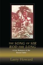 The Song of Sir Rod the Long af Larry Howard