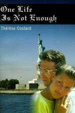 One Life is Not Enough af Therese Costard