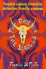 The Phoenix & the Scrolls af Francis Dipietro