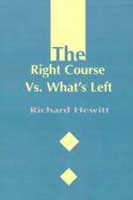 The Right Course Vs. What's Left af Richard Hewitt