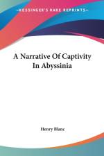 Narrative Of Captivity In Abyssinia af Henry Blanc