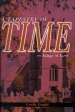 A Tapestry of Time af Cecily Gould