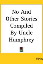 No And Other Stories Compiled By Uncle Humphrey af Various
