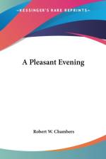 Pleasant Evening af Robert W. Chambers