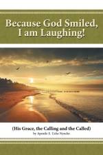 Because God Smiled, I am Laughing! af Apostle E. Uche Nyeche
