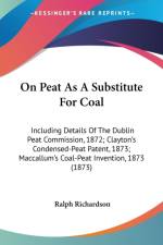 On Peat As A Substitute For Coal af Ralph Richardson