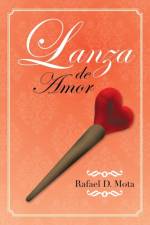 Lanza de Amor af Rafael D Mota