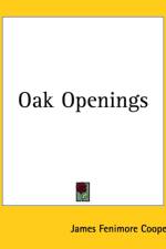 Oak Openings af James Fenimore Cooper