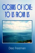Oceans of Love af Dee Freeman