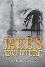 Jake's Adventure af Frank R Jarnot