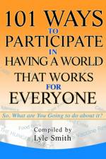 101 Ways to Participate in Having a World that Works for Everyone af Lyle Benson Smith