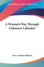 Woman's Way Through Unknown Labrador af Mina Benson Hubbard