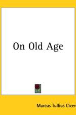 On Old Age af Marcus Tullius Cicero