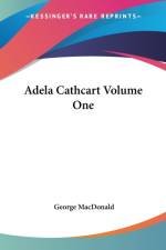 Adela Cathcart Volume One af George MacDonald