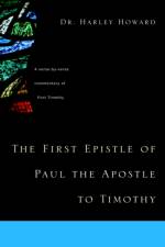 The First Epistle of Paul the Apostle to Timothy af Dr Harley Howard