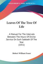 Leaves Of The Tree Of Life af Robert William Fraser