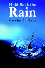 Hold Back the Rain af Marsha C. Gage