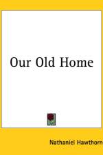 Our Old Home af Nathaniel Hawthorne