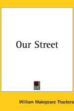 Our Street af William Makepeace Thackeray