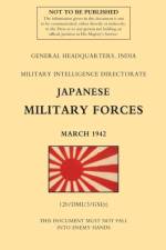 Japanese Military Forces (March 1942) af Military Intelligence Directorate India