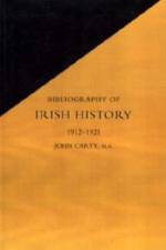 Bibliography of Irish History: 1912-1921 af James Carty
