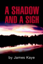 A Shadow and a Sigh af James Kaye