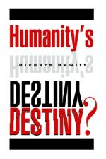 Humanity's Destiny? af Richard Hewitt