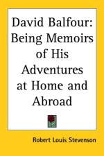 David Balfour: Being Memoirs of His Adventures at Home and Abroad af Robert Louis Stevenson