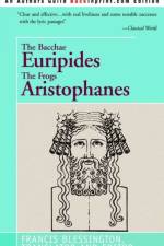 The Bacchae Euripides The Frogs Aristophanes af Francis Blessington