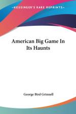 American Big Game In Its Haunts af George Bird Grinnell