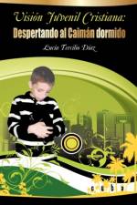 Vision Juvenil Cristiana af Tercilio Daz Luca Tercilio Daz