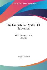 The Lancasterian System Of Education: With Improvement (1821) af Joseph Lancaster