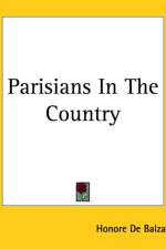 Parisians In The Country af Honore de Balzac