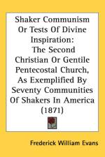 Shaker Communism Or Tests Of Divine Inspiration af Frederick William Evans