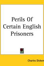 Perils Of Certain English Prisoners af Charles Dickens