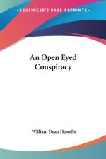 Open Eyed Conspiracy af William Dean Howells