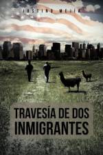 Traves a de DOS Inmigrantes af Justino Mej a