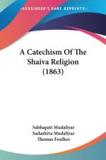 Catechism Of The Shaiva Religion (1863) af Sabhapati Mudaliyar
