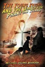 The Young Knights and the Search for Phantom Island af Michael Delane Bearden