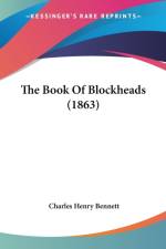 The Book Of Blockheads (1863) af Charles Henry Bennett